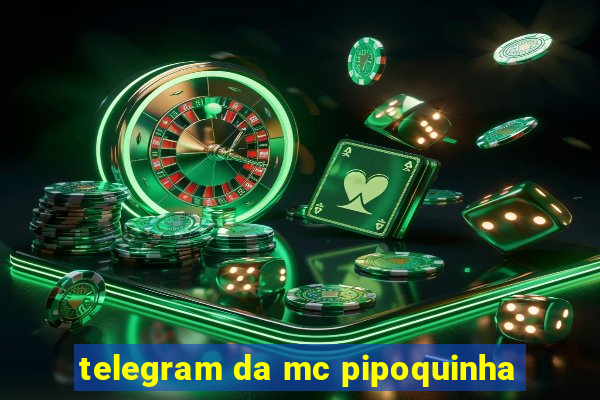 telegram da mc pipoquinha